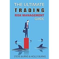 The Ultimate Trading Risk Management Guide