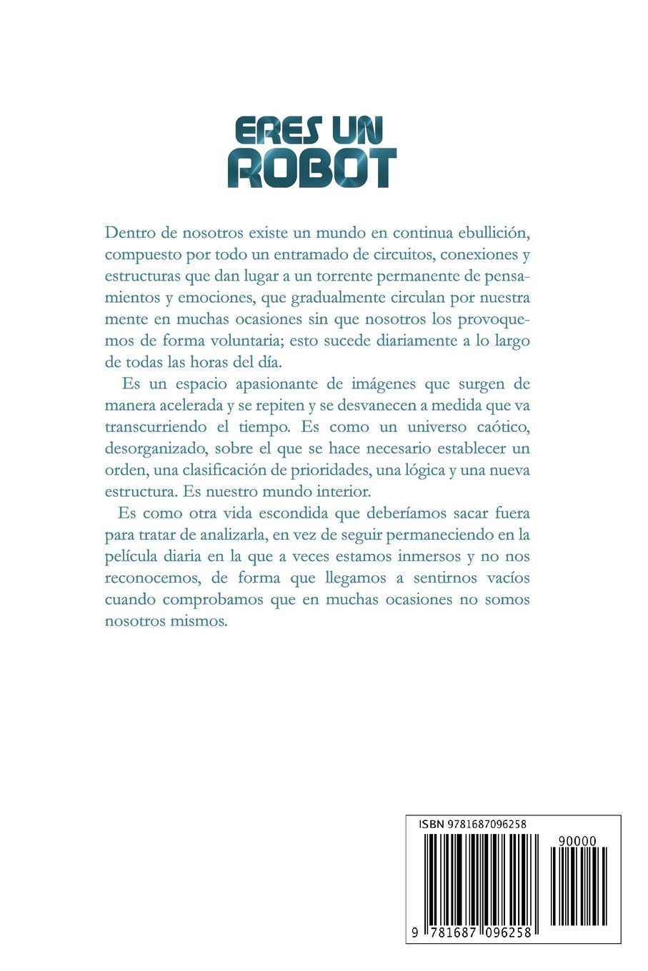 Eres un robot: Guía de autoayuda y desarrollo personal (Spanish Edition)