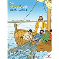 Die Kinderbibel - Comic Neues Testament (German Edition) Die Kinderbibel - Comic Neues Testament (German Edition) Kindle Paperback