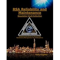 RSA Reliability and Maintenance Newsletter Vault Collection: Supplementary Series on World Class Maintenance Management - The 12 Disciplines