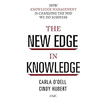 The New Edge in Knowledge: How Knowledge Management Is Changing the Way We Do Business The New Edge in Knowledge: How Knowledge Management Is Changing the Way We Do Business Hardcover Kindle Audible Audiobook Audio CD