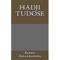 Hadji Tudose (Litterature roumaine traduite t. 8) (French Edition) Hadji Tudose (Litterature roumaine traduite t. 8) (French Edition) Kindle Paperback