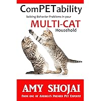 ComPETability: Solving Behavior Problems in Your Multi-Cat Household ComPETability: Solving Behavior Problems in Your Multi-Cat Household Paperback Kindle Audible Audiobook Hardcover