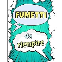 Fumetti da Riempire: Crea fumetti personalizzati (Italian Edition)