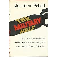 The Military Half: An Account of Destruction in Quang Ngai and Quang Tin The Military Half: An Account of Destruction in Quang Ngai and Quang Tin Hardcover Kindle Paperback Mass Market Paperback