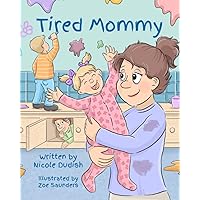 Tired Mommy Tired Mommy Paperback Kindle