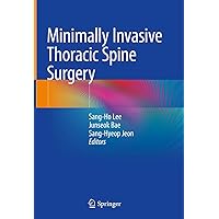 Minimally Invasive Thoracic Spine Surgery Minimally Invasive Thoracic Spine Surgery Kindle Hardcover Paperback