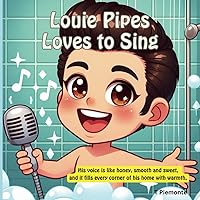 Louie Pipes Loves To Sing Louie Pipes Loves To Sing Paperback
