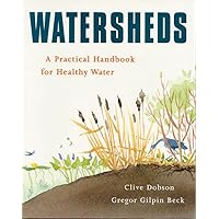 Watersheds: A Practical Handbook for Healthy Water Watersheds: A Practical Handbook for Healthy Water Paperback