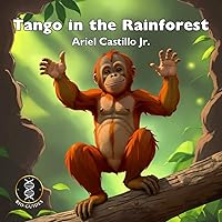 Tango in the Rainforest Tango in the Rainforest Paperback Kindle