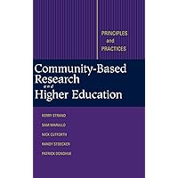 Community-Based Research and Higher Education: Principles and Practices Community-Based Research and Higher Education: Principles and Practices Hardcover Kindle