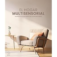 El Hogar Multisensorial : Despierta tus Sentidos con el Método MUMA (Spanish Edition) El Hogar Multisensorial : Despierta tus Sentidos con el Método MUMA (Spanish Edition) Kindle