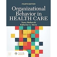 Organizational Behavior in Health Care Organizational Behavior in Health Care Paperback eTextbook