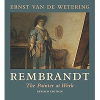 Rembrandt: The Painter at Work Rembrandt: The Painter at Work Paperback Hardcover