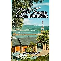 Nha Trang Travel Guide 2024: Wanderlust unleashed : unveiling hidden gems and inspiring adventure . Nha Trang Travel Guide 2024: Wanderlust unleashed : unveiling hidden gems and inspiring adventure . Kindle Paperback