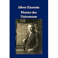 Albert Einstein: Meister des Universums (Biographies) (German Edition) Albert Einstein: Meister des Universums (Biographies) (German Edition) Kindle Paperback