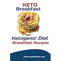Keto Breakfast: Ketogenic Diet Breakfast Recipes