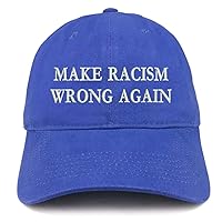 Make Racism Wrong Again Embroidered Soft Crown 100% Brushed Cotton Cap