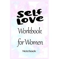 Notebook - The life-changing power of self-love with this workbook for women 96: Self-love_6in x 9in x 114 Pages White Paper Blank Journal with Black Cover Perfect Size
