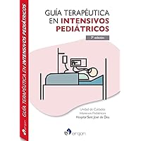 Guía Terapéutica en Intensivos Pediátricos. 7ª edición