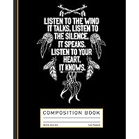 Listen To The Wind It Talks, Listen To The Silence Native American Dreamcatcher Poem Composition Book