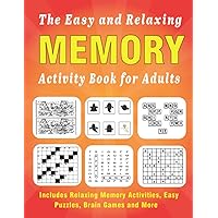 Memory Activity Book for Adults Large Print: Easy Memory Activities, Brain Games and More To Keep Brain Active - Large Font, Anti eye strain for Seniors Memory Activity Book for Adults Large Print: Easy Memory Activities, Brain Games and More To Keep Brain Active - Large Font, Anti eye strain for Seniors Paperback
