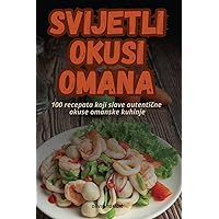 Svijetli Okusi Omana (Croatian Edition)