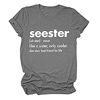Seester Like A Sister Only Cooler T-Shirt Womens Funny Bestfriend Shirt Mom Sister Friend Sister Tees Trendy Tops