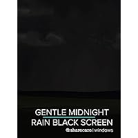 Gentle Midnight Rain black screen 9 hours