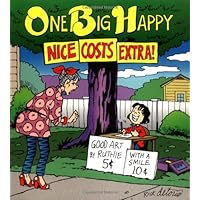 One Big Happy: Nice Costs Extra! One Big Happy: Nice Costs Extra! Paperback
