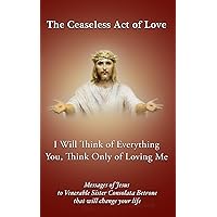 I will think of Everything. You, think only of loving Me I will think of Everything. You, think only of loving Me Paperback Kindle