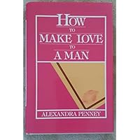 How to Make Love to a Man How to Make Love to a Man Hardcover Kindle Mass Market Paperback Paperback Audio, Cassette