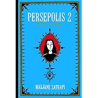 Persepolis 2: The Story of a Return Persepolis 2: The Story of a Return Paperback Hardcover