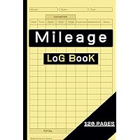 Mileage LoG BooK: Automobile and Truck Journal for Travel with Odometer – Simple Vehicle Business and Personal Tracker for Taxes and Accounting
