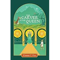 The Carver and the Queen The Carver and the Queen Paperback Kindle Hardcover