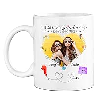 Personalized Choose States Names Photo White Coffee Mug Gift For Sisters Soul Sister Bestie, The Love Between Sisters Knows No Distance Cup, Customized Long Distance Sisters Travel Mug Cup 11 15 Oz.