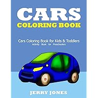 Cars Coloring Book: Cars Coloring Book for Kids & Toddlers - Activity Book for Preschoolers