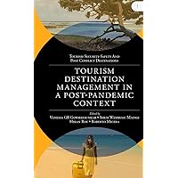 Tourism Destination Management in a Post-Pandemic Context: Global Issues and Destination Management Solutions (Tourism Security-Safety and Post Conflict Destinations) Tourism Destination Management in a Post-Pandemic Context: Global Issues and Destination Management Solutions (Tourism Security-Safety and Post Conflict Destinations) Kindle Hardcover
