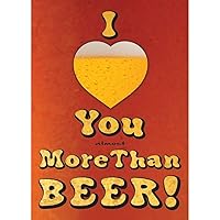Magnet – More Than Beer (Almost) Funny Magnet - 3.5” x 2.5” Easy Remove Fridge Locker Magnet - Magnet for Gifts Decor - Made in USA