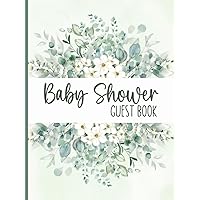 Baby Shower Guest Book: Sign-In Messages with Predictions & Gift Log | Memory Keepsake for Mom-to-Be | Gender Neutral Theme with Greenery Baby Shower Guest Book: Sign-In Messages with Predictions & Gift Log | Memory Keepsake for Mom-to-Be | Gender Neutral Theme with Greenery Hardcover Paperback