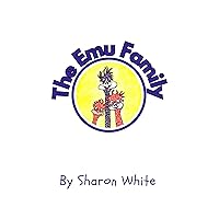 The Emu Family : A Friendship Adventure (The Emu Family And Friends Series. Read Aloud Picture Books For Kids Ages 3-7)