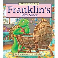 Franklin's Baby Sister Franklin's Baby Sister Paperback Kindle Hardcover