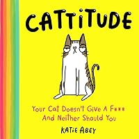 Cattitude: The hilarious gift book for cat lovers Cattitude: The hilarious gift book for cat lovers Hardcover Kindle