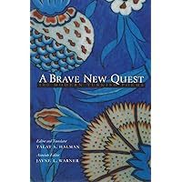 A Brave New Quest: 100 Modern Turkish Poems (Middle East Literature In Translation) A Brave New Quest: 100 Modern Turkish Poems (Middle East Literature In Translation) Paperback