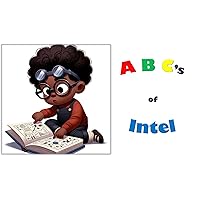 The ABCs of Intel The ABCs of Intel Kindle Paperback