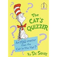 The Cat's Quizzer: Are You Smarter Than the Cat in the Hat? (Beginner Books(R)) The Cat's Quizzer: Are You Smarter Than the Cat in the Hat? (Beginner Books(R)) Hardcover Paperback