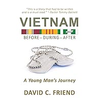 Vietnam: Before-During-After: A Young Man's Journey Vietnam: Before-During-After: A Young Man's Journey Paperback Kindle