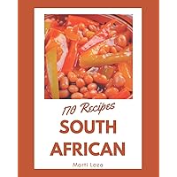 170 South African Recipes: South African Cookbook - Your Best Friend Forever 170 South African Recipes: South African Cookbook - Your Best Friend Forever Kindle Paperback