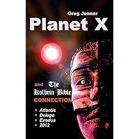 Planet X and the Kolbrin Bible Connection: Why the Kolbrin Bible Is the Rosetta Stone of Planet X Planet X and the Kolbrin Bible Connection: Why the Kolbrin Bible Is the Rosetta Stone of Planet X Hardcover Paperback