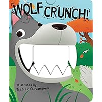 Wolf Crunch! (Crunchy Board Books) Wolf Crunch! (Crunchy Board Books) Board book